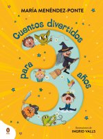 Cuentos Divertidos Para 3 A?os. Cinco Cuentos Cortos Con Diálogos Sencillos Y Rimas Tronchantes Para Leer En Familia / Fun Stories for 3-Year-Olds