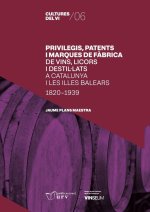 Privilegis, patents i marques de f?brica de vins, licors i destil·lats a Catalunya i les Illes Balears (1820-1939)