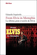 From Elvis in Memphis. La última gran evasión de Elvis