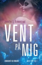Vent p? mig