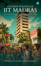 Student Politics of IIT Madras