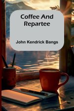 Coffee And Repartee