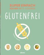 Super Einfach Glutenfrei