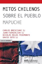 Mitos chilenos sobre el pueblo mapuche