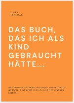 DAS BUCH, DAS ICH ALS KIND GEBRAUCHT HÄTTE...