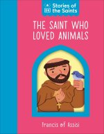 The Saint Who Loved Animals - St. Francis of Assisi