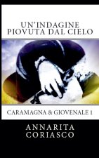 Un'indagine piovuta dal cielo - Caramagna & Giovenale 1