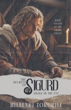 The Secrets of Sigurd Snake-in-the-Eye