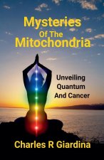 Mysteries of the Mitochondria
