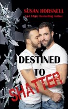 Destined to Shatter