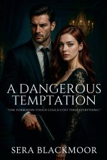 A Dangerous Temptation