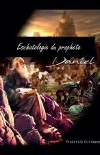 Eschatologie Du Proph?te Daniel