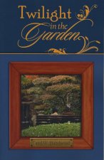 Twilight in the Garden