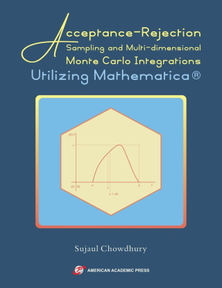Acceptance-Rejection Sampling and Multi-dimensional Monte Carlo Integrations Utilizing Mathematica(R)
