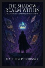 The Shadow Realm Within