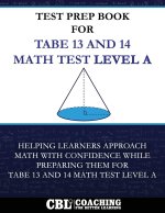 Test Prep Book For TABE 13 and 14 Math Test Level A