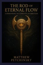 The Rod of Eternal Flow