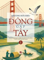 ĐÔNG Gặp TÂY (Tập 1 - hardcover - color- 2025 version)