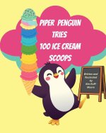 Piper Penguin Tries 100 Ice Cream Scoops
