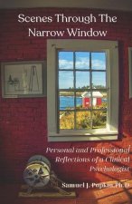 Scenes Through the Narrow Window