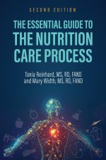 The Essential Guide to the Nutrition Care Process