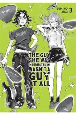 The Guy She Was Interested in Wasn't a Guy at All, Vol. 3