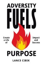 Adversity Fuels Purpose