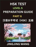HSK Test Level 5 Course Preparation Guide (Part 6)- A Beginner's Course Study Material to Self-learn Mandarin Chinese Characters, Words, Example Sente