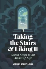 Taking the Stairs & Liking It