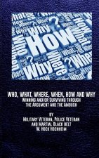 Who, What, Where, When, How and Why