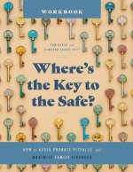 Where's the Key to the Safe? Workbook