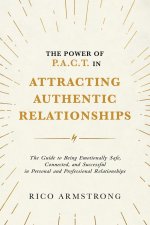 The Power Of P.A.C.T. in Attracting Authentic Relationships