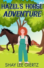 Hazel's Horse Adventure