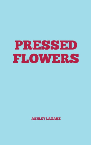 Pressed Flowers