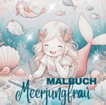 Malbuch Meerjungfrau für Mädchen ab 4 Jahre