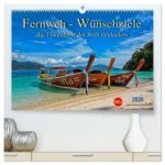 Fernweh - Wunschziele, die Traumziele der Welt entdecken (hochwertiger Premium Wandkalender 2026 DIN A2 quer), Kunstdruck in Hochglanz