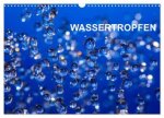 Wassertropfen (Wandkalender 2026 DIN A3 quer), CALVENDO Monatskalender