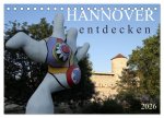 HANNOVER entdecken (Tischkalender 2026 DIN A5 quer), CALVENDO Monatskalender