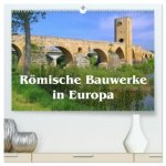 Römische Bauwerke in Europa (hochwertiger Premium Wandkalender 2026 DIN A2 quer), Kunstdruck in Hochglanz