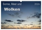 Sonne, Meer und Wolken (Wandkalender 2026 DIN A3 quer), CALVENDO Monatskalender