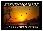 Sonnenmomente und Lebensweisheiten (Wandkalender 2026 DIN A4 quer), CALVENDO Monatskalender