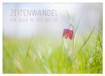 Zeitenwandel - Ein Jahr in der Natur (Wandkalender 2026 DIN A2 quer), CALVENDO Monatskalender