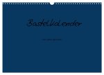 Bastelkalender - Dunkelblau (Wandkalender 2026 DIN A3 quer), CALVENDO Monatskalender