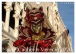 Maskenzauber in Venedig 2026 (Wandkalender 2026 DIN A4 quer), CALVENDO Monatskalender
