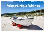 Farbenprächtiges Andalusien (Wandkalender 2026 DIN A3 quer), CALVENDO Monatskalender