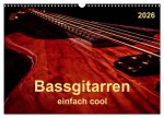 Bassgitarren - einfach cool (Wandkalender 2026 DIN A3 quer), CALVENDO Monatskalender