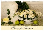Raum für Blumen (Wandkalender 2026 DIN A4 quer), CALVENDO Monatskalender