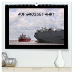 Auf Große Fahrt - Schiffe im Hafen und auf See (hochwertiger Premium Wandkalender 2026 DIN A2 quer), Kunstdruck in Hochglanz