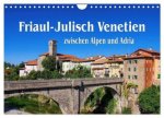 Friaul-Julisch Venetien - zwischen Alpen und Adria (Wandkalender 2026 DIN A4 quer), CALVENDO Monatskalender