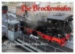 Die Brockenbahn - Mit Volldampf durch den Harz (Wandkalender 2026 DIN A4 quer), CALVENDO Monatskalender